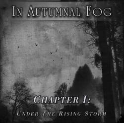 In Autumnal Fog : Chapter I - Under The Rising Storm